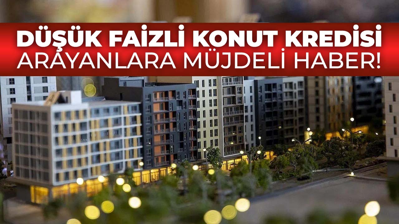 Düşük faizli konut kredisi veren bankalar hangileri? 0,89 faizli kredi imkanı başladı