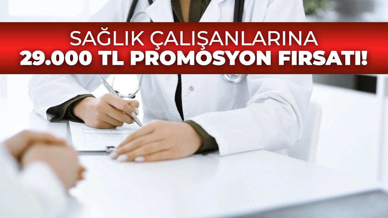 Sağlık Bakanlığı duyurdu! 29.000 TL promosyon ödemesi verilecek