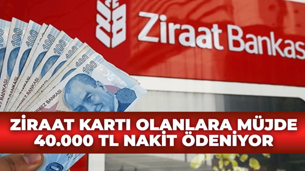 Ziraat Bankası Kartı Olanlar Dikkat: Hesabınıza 40 000 TL Yatırılıyor. Hemen Başvurun...