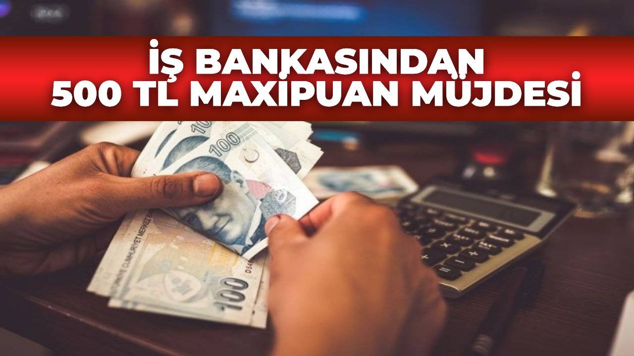 İş Bankası Müşterilerine 500 TL Bonus Veriliyor! Hediye Bonusları Alışverişlerde Kullanabileceksiniz!