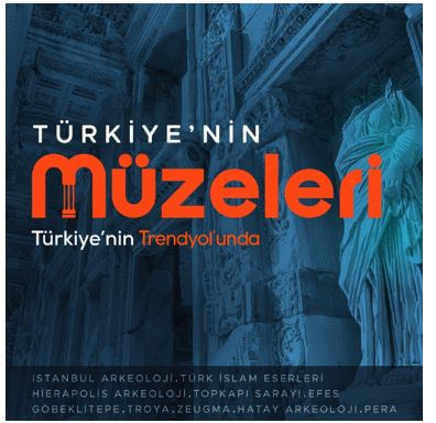 “türkiye’nin Müzeleri Trendyol’da Buluştu”