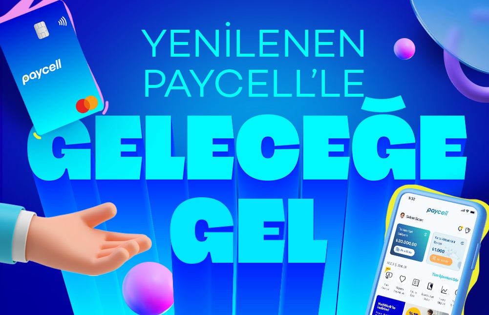 Dijital Ödeme Ve Finansal Hizmetler Platformu Paycell Yenilendi