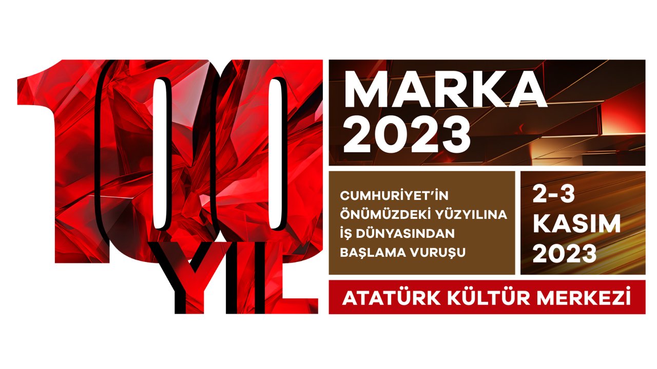 Marka Konferansı İle Cumhuriyet'in 100'üncü Yılında Kapsamlı Bir Etkinliğe İmza Atmak Hedefleniyor